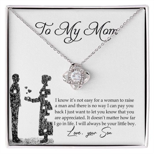 To My Mom Love Knot Necklace Pendant Gift From Son And Happy Mother's Day Necklace Gift For Mom Birthday Anniversary I Know It's Not Easy For A Woman To Raise A Man Mother And Daughter Gift Neckl Love Knot Necklace 6323