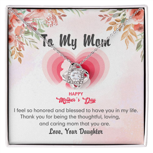 To My Mom Necklace Pendant Gift From Daughter Love Knot Necklace for Mom Happy Mother's Day Gift For Mom Birthday, Anniversary Thank You