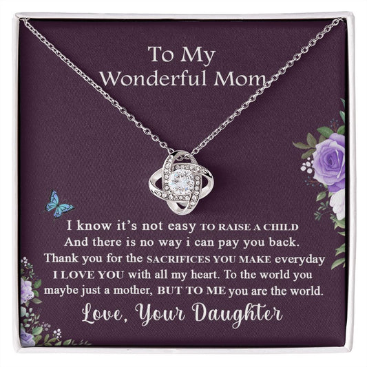 Not Easy To Raise A Child Necklace, To My Wonderful Mom Love Knot Necklace From Daughter, I Know It's Necklace Gift For Mom, Mother And Daughter Love Knot Necklace Jewelry Gift For Women, Mom Gift Love Knot Necklace 6323
