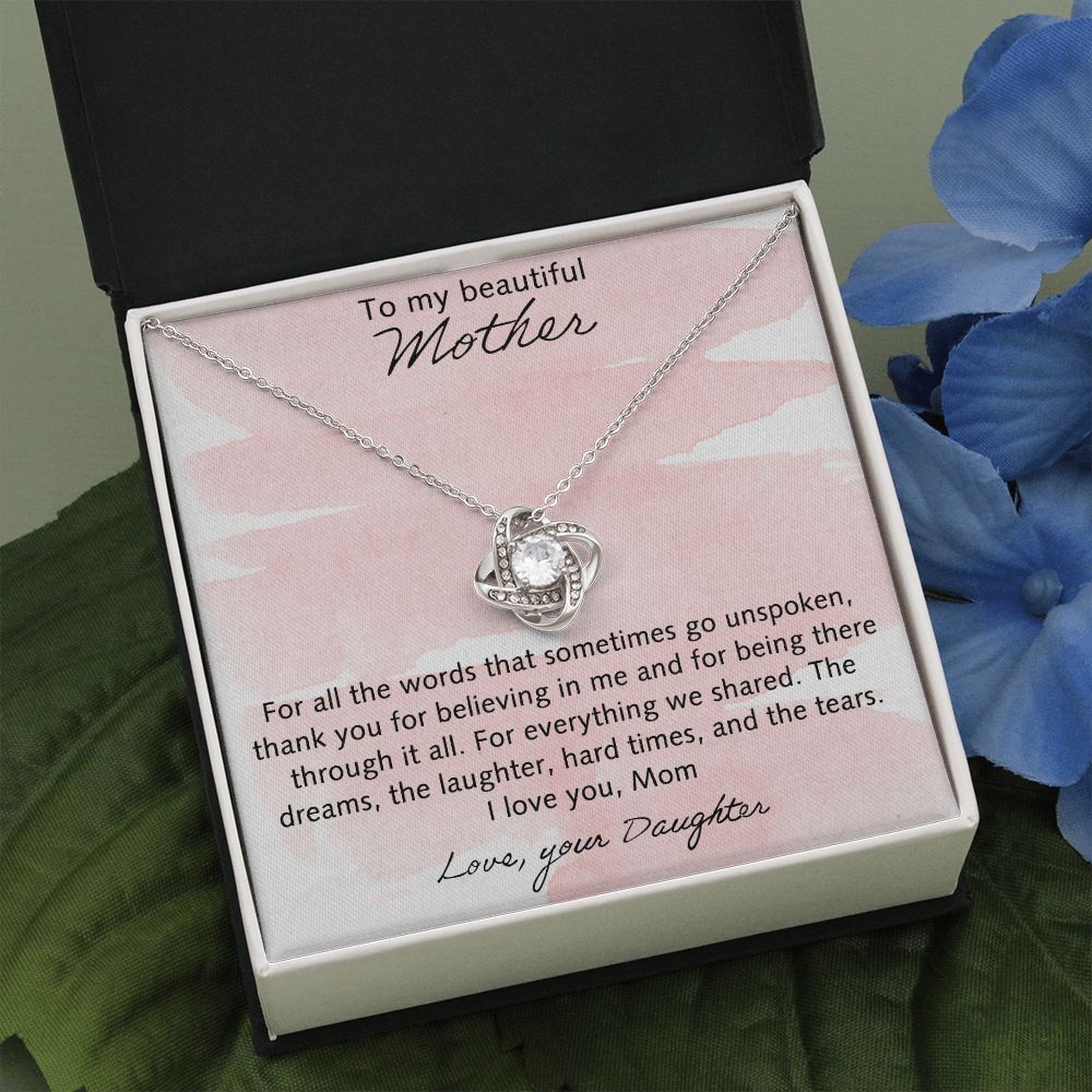 Beautiful Mother Gift Necklace, The Love Knot Necklace Gift For Mom, To My Beautiful Mother Necklace From Daughter, Thank You For Believing Necklace Gift For Mom, Mother Gift Necklace Jewelry To Mom Love Knot Necklace 6323