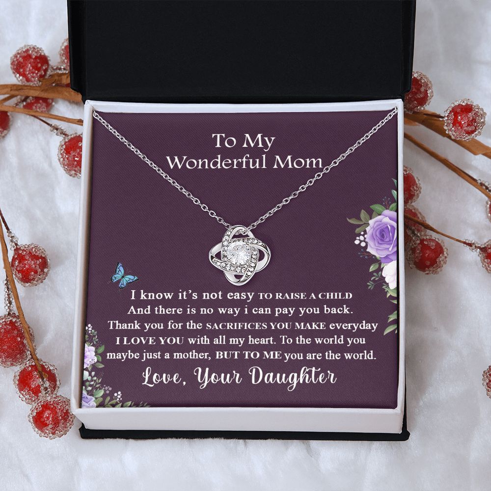 Wonderful Mom Necklace, To My Wonderful Mom Love Knot Necklace From Daughter I Know It's Not Easy To Raise A Child Necklace Gift For Mom, Daughter And Mother Love Knot Pendant Birthday Gift For Mom Love Knot Necklace 6323