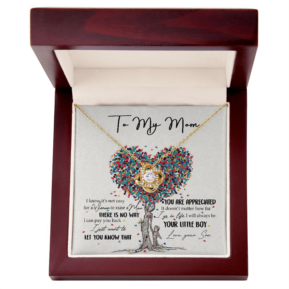 To My Mom Necklace Pendant Gift From Son  And Happy Mother's Day Gift For Mom Birthday, Anniversary You Are Appreciated I Go In Life Your Little Boy Love Knot Necklace for Mom from Son