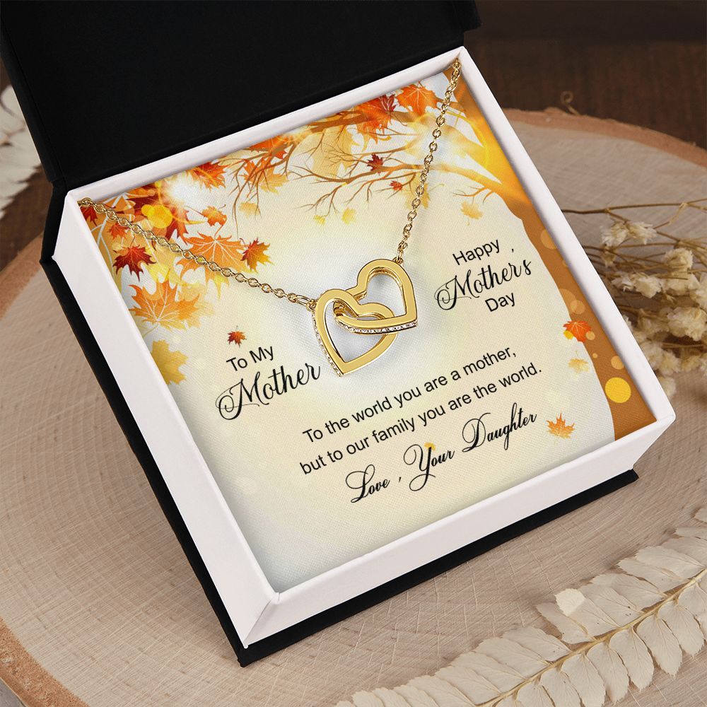 To My Mom Necklace Pendant Gift From Daughter And Happy Mother's Day Gift For Mom Birthday, Anniversary To The World A Mother Family Interlocking Hearts Necklace