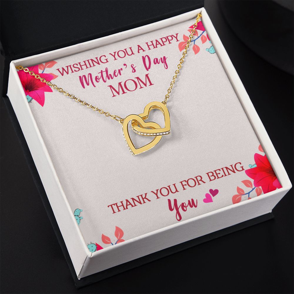To My Mom Wishing You A Happy Mother's Day Gift From Daughter Or Son Thank You For Being You With Message Card Gift For Mom Interlocking Hearts Necklace