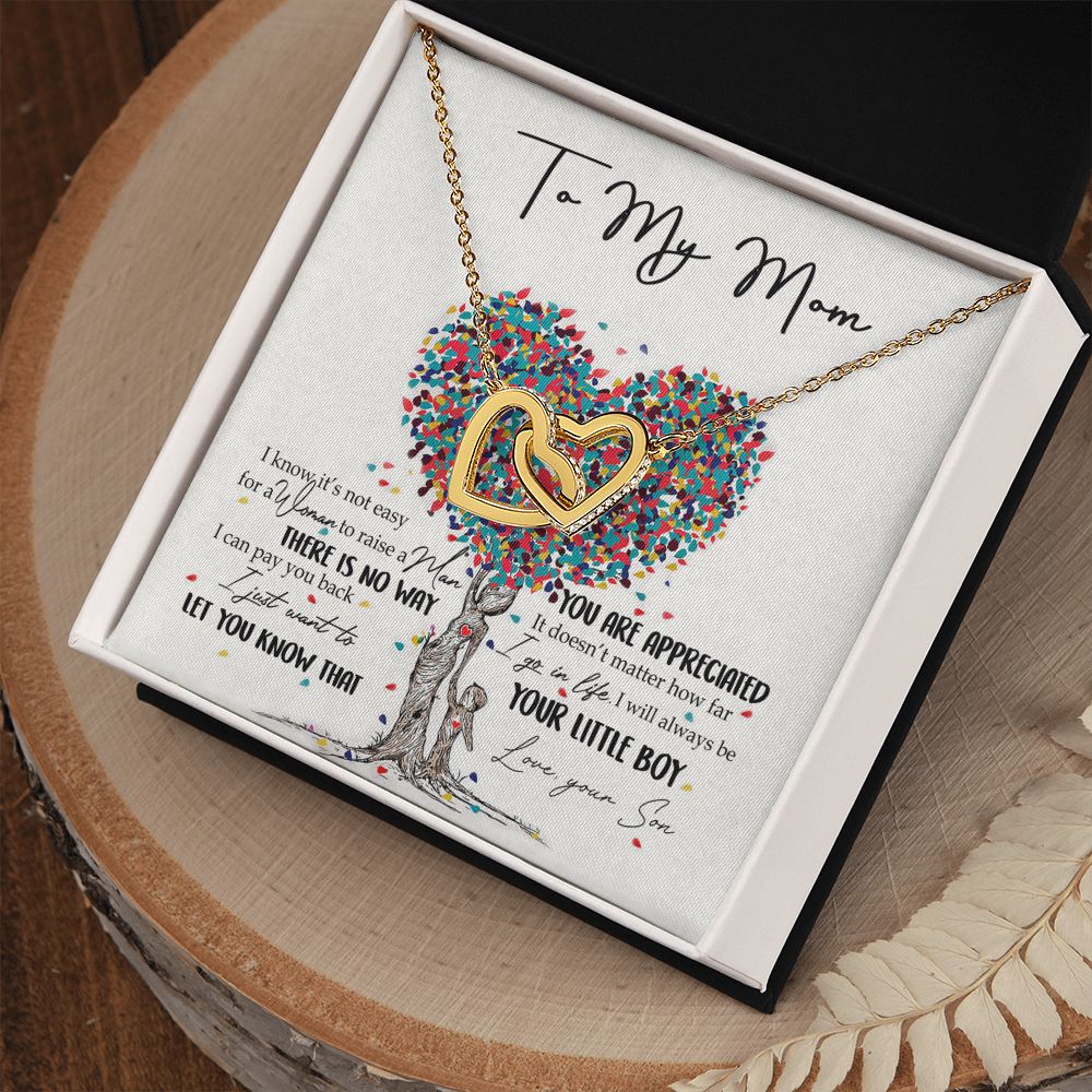 To My Mom Necklace Pendant Gift From Son  And Happy Mother's Day Gift For Mom Birthday, Anniversary You Are Appreciated I Go In Life Your Little Boy Interlocking Hearts Necklace
