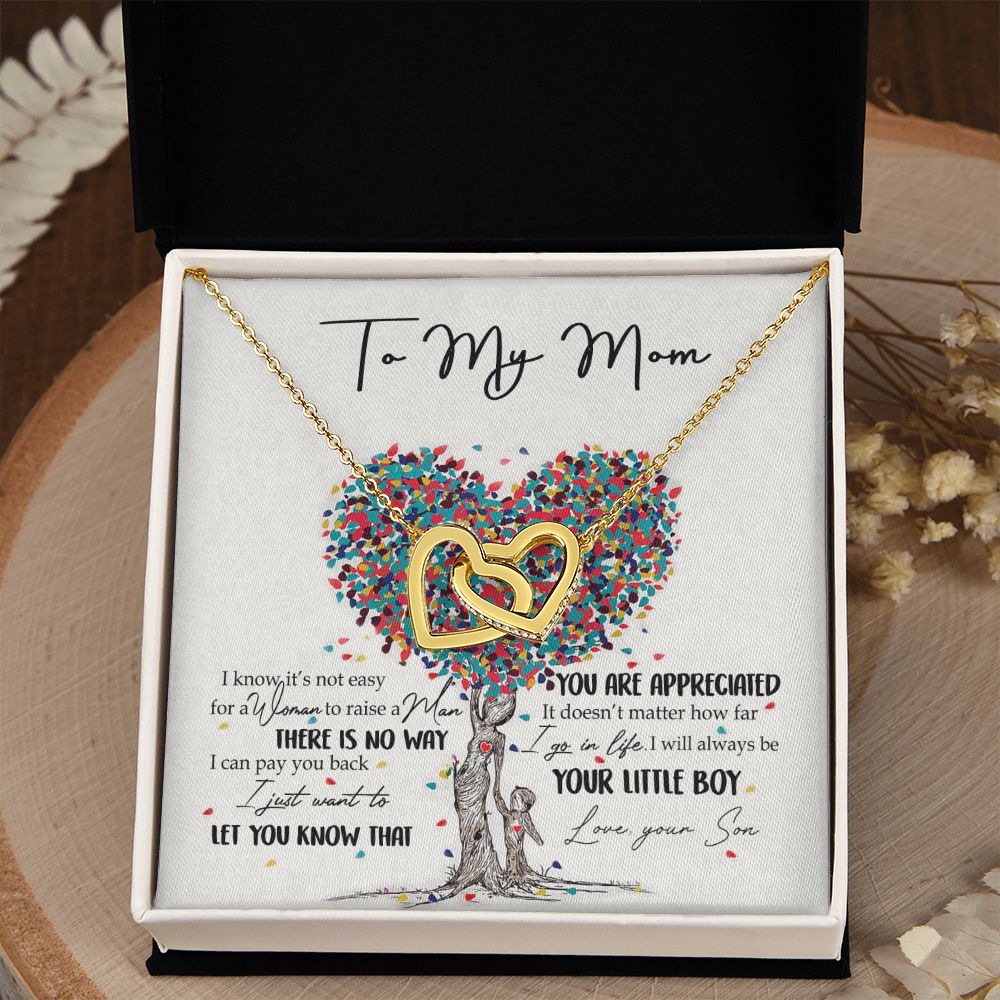 To My Mom Necklace Pendant Gift From Son  And Happy Mother's Day Gift For Mom Birthday, Anniversary You Are Appreciated I Go In Life Your Little Boy Interlocking Hearts Necklace
