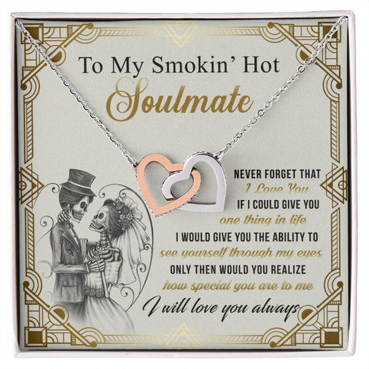To My Smokin Hot Soulmate Necklace - Wife Gifts From Husband To My Wife Necklace, Gift for Her Romantic, Girlfriend Gifts Necklace for Wife from Men Includes Message Card and Gift Box 9 Interlocking Hearts Necklace