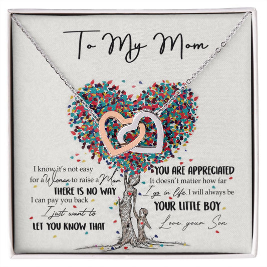 To My Mom Necklace Pendant Gift From Son  And Happy Mother's Day Gift For Mom Birthday, Anniversary You Are Appreciated I Go In Life Your Little Boy Interlocking Hearts Necklace