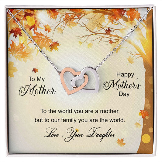 To My Mom Necklace Pendant Gift From Daughter And Happy Mother's Day Gift For Mom Birthday, Anniversary To The World A Mother Family Interlocking Hearts Necklace