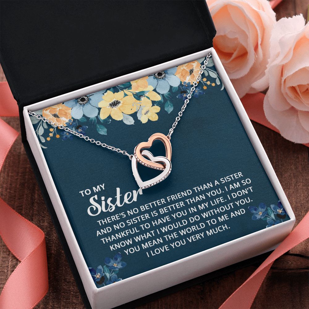 To My Sister - I don't know what I would do without you Interlocking Hearts Necklace