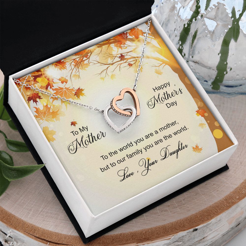 To My Mom Necklace Pendant Gift From Daughter And Happy Mother's Day Gift For Mom Birthday, Anniversary To The World A Mother Family Interlocking Hearts Necklace