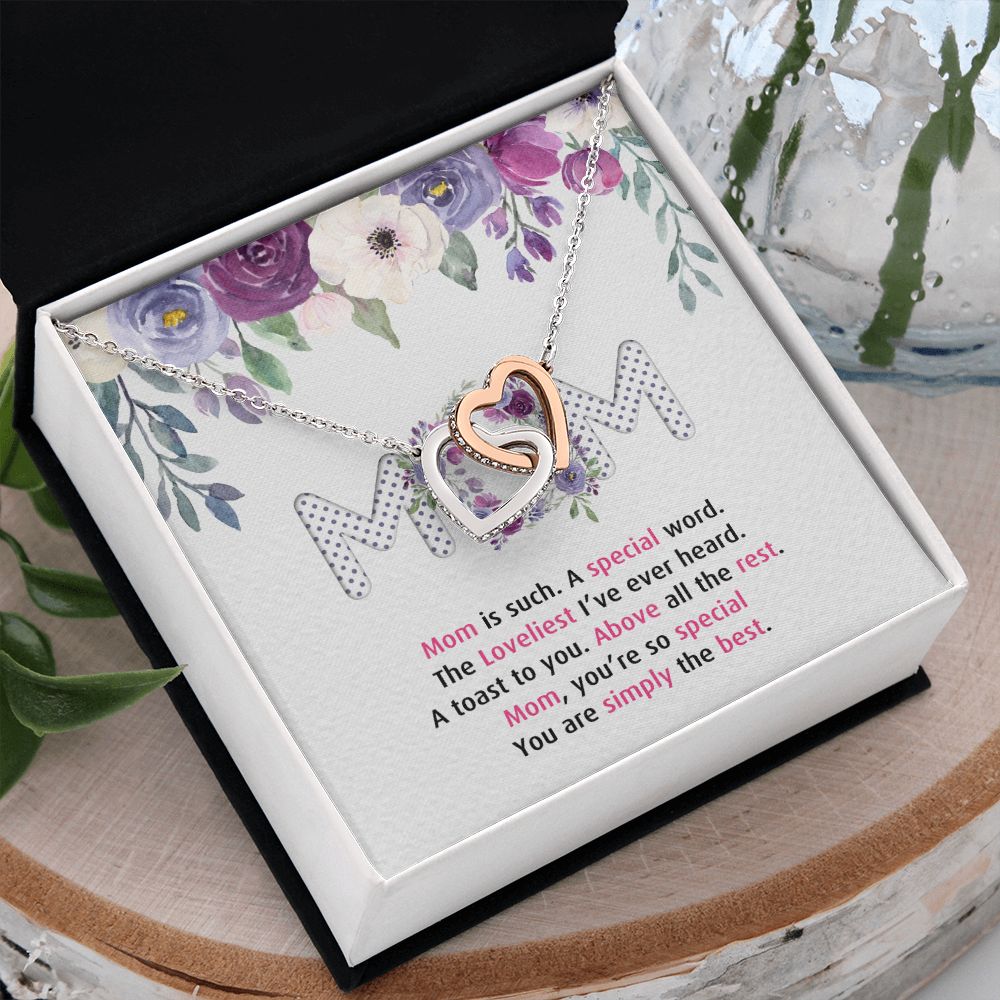 To My Mom Necklace Pendant Gift From Daughter Or Son Happy Mother's Day Gift For Mom Birthday, Anniversary Mom Is Such A Special Interlocking Hearts Necklace