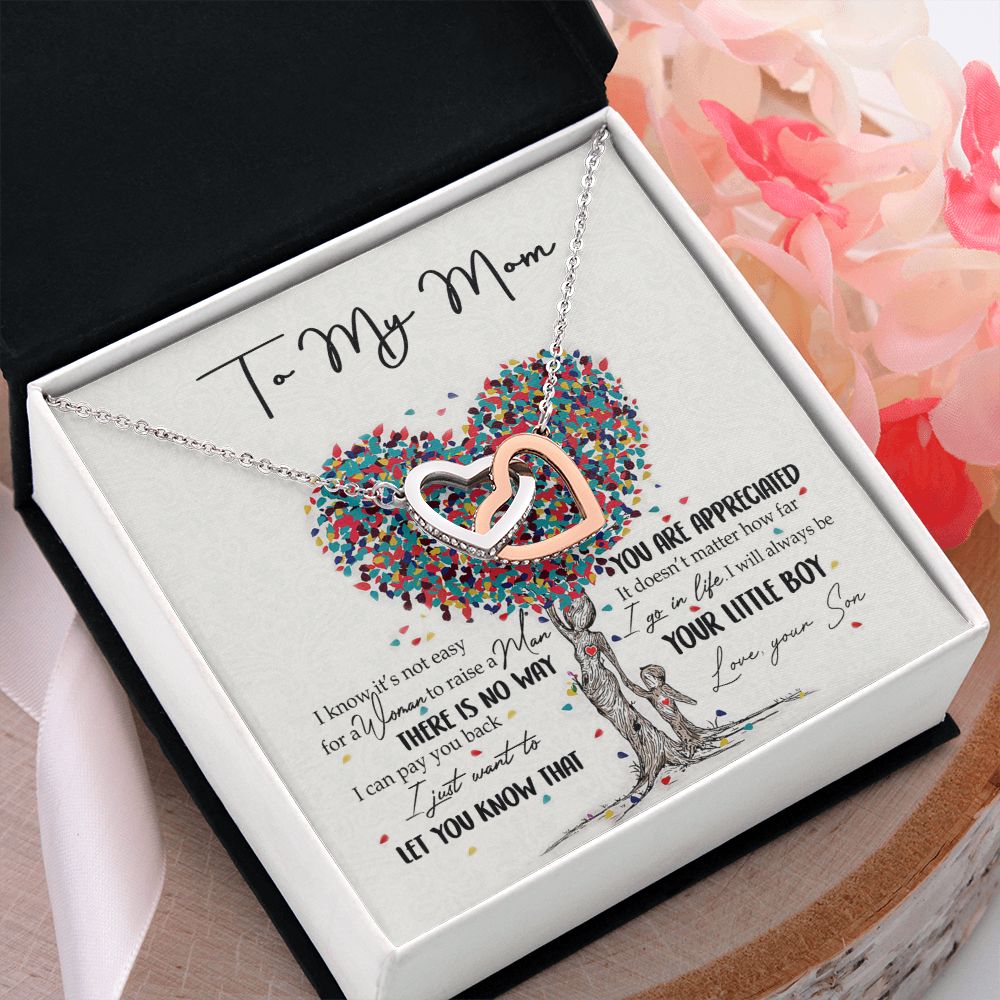 To My Mom Necklace Pendant Gift From Son  And Happy Mother's Day Gift For Mom Birthday, Anniversary You Are Appreciated I Go In Life Your Little Boy Interlocking Hearts Necklace