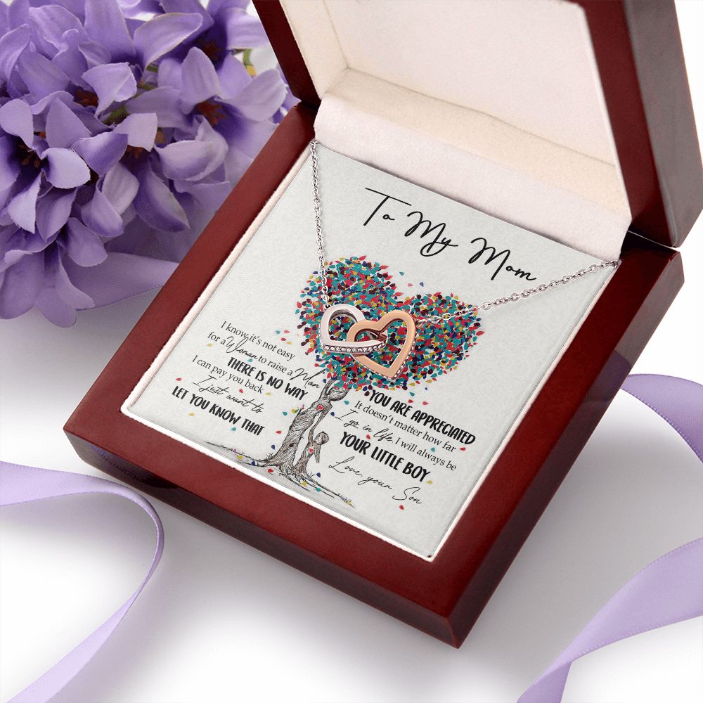 To My Mom Necklace Pendant Gift From Son  And Happy Mother's Day Gift For Mom Birthday, Anniversary You Are Appreciated I Go In Life Your Little Boy Interlocking Hearts Necklace