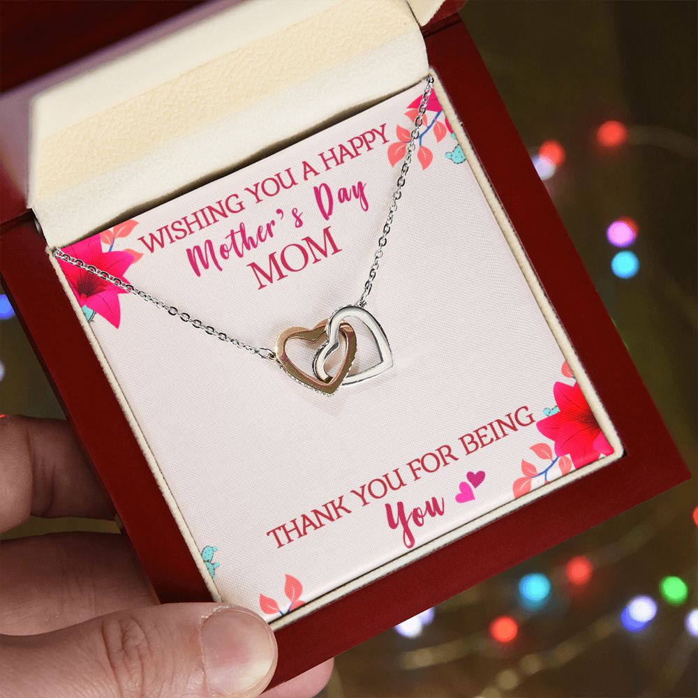 To My Mom Wishing You A Happy Mother's Day Gift From Daughter Or Son Thank You For Being You With Message Card Gift For Mom Interlocking Hearts Necklace