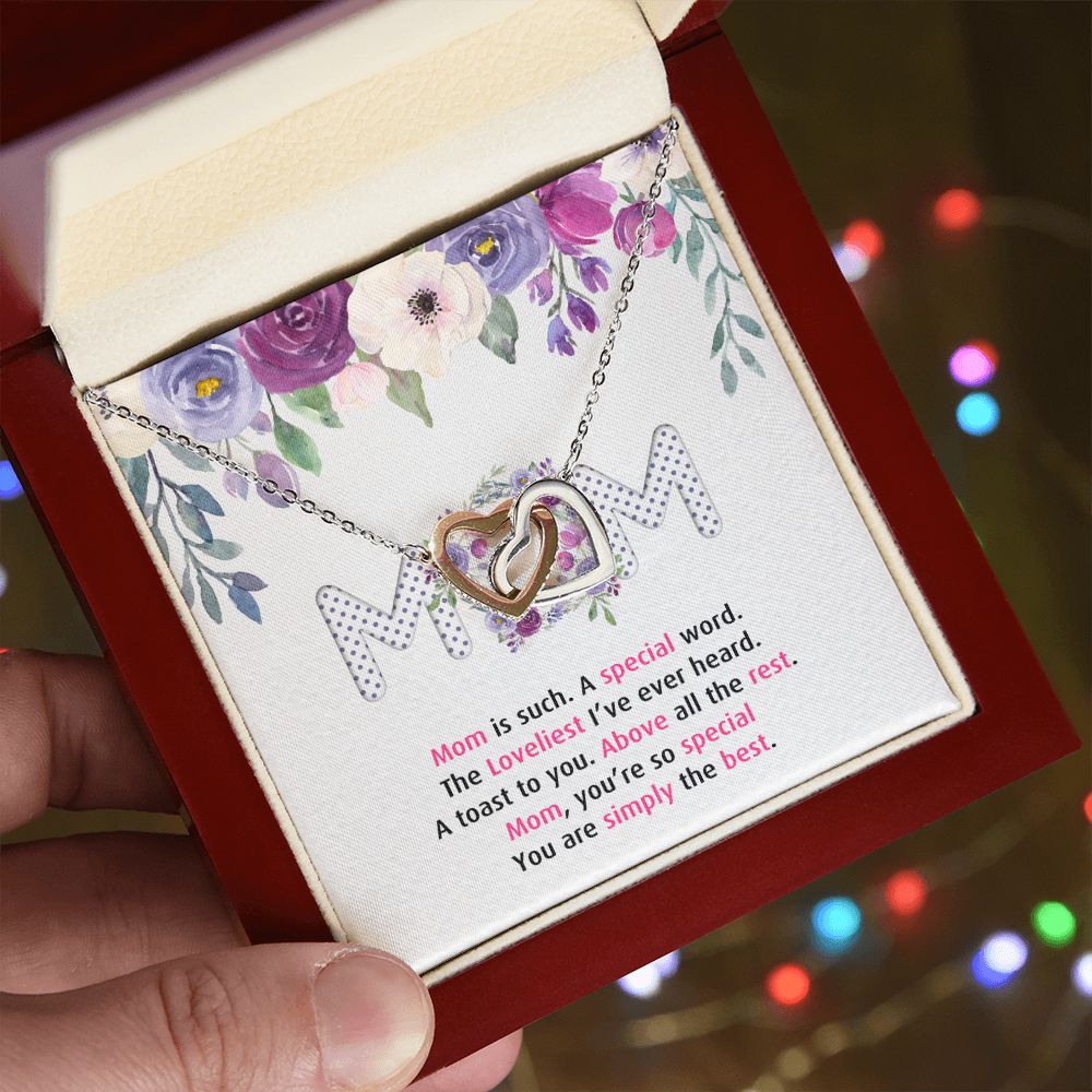 To My Mom Necklace Pendant Gift From Daughter Or Son Happy Mother's Day Gift For Mom Birthday, Anniversary Mom Is Such A Special Interlocking Hearts Necklace