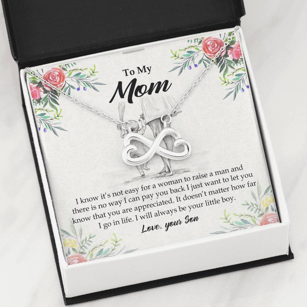 To My Mom Necklace Pendant Gift From Son And Happy Mother's Day Gift For Mom Birthday, Anniversary I Go In Life Your Little Boy 3521 Infinity Hearts Necklace!