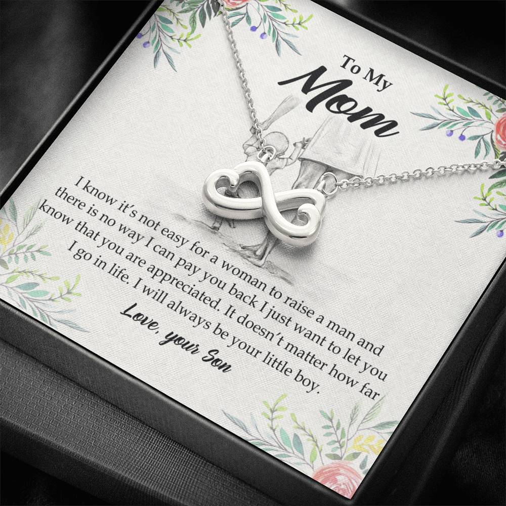 To My Mom Necklace Pendant Gift From Son And Happy Mother's Day Gift For Mom Birthday, Anniversary I Go In Life Your Little Boy 3521 Infinity Hearts Necklace!