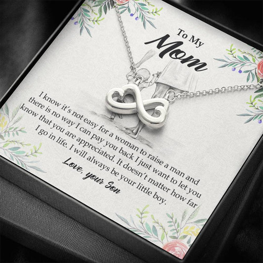 To My Mom Necklace Pendant Gift From Son And Happy Mother's Day Gift For Mom Birthday, Anniversary I Go In Life Your Little Boy 3521 Infinity Hearts Necklace!