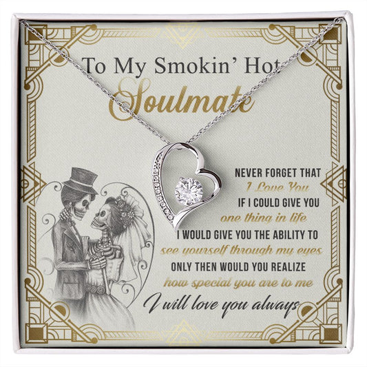 To My Smokin Hot Soulmate Necklace - Wife Gifts From Husband To My Wife Necklace, Gift for Her Romantic, Girlfriend Gifts Necklace for Wife from Men Includes Message Card and Gift Box 9 Forever Love Necklace