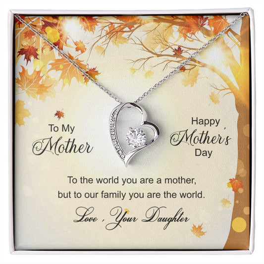 To My Mom Necklace Pendant Gift From Daughter And Happy Mother's Day Gift For Mom Birthday, Anniversary To The World A Mother Family Forever Love Necklace
