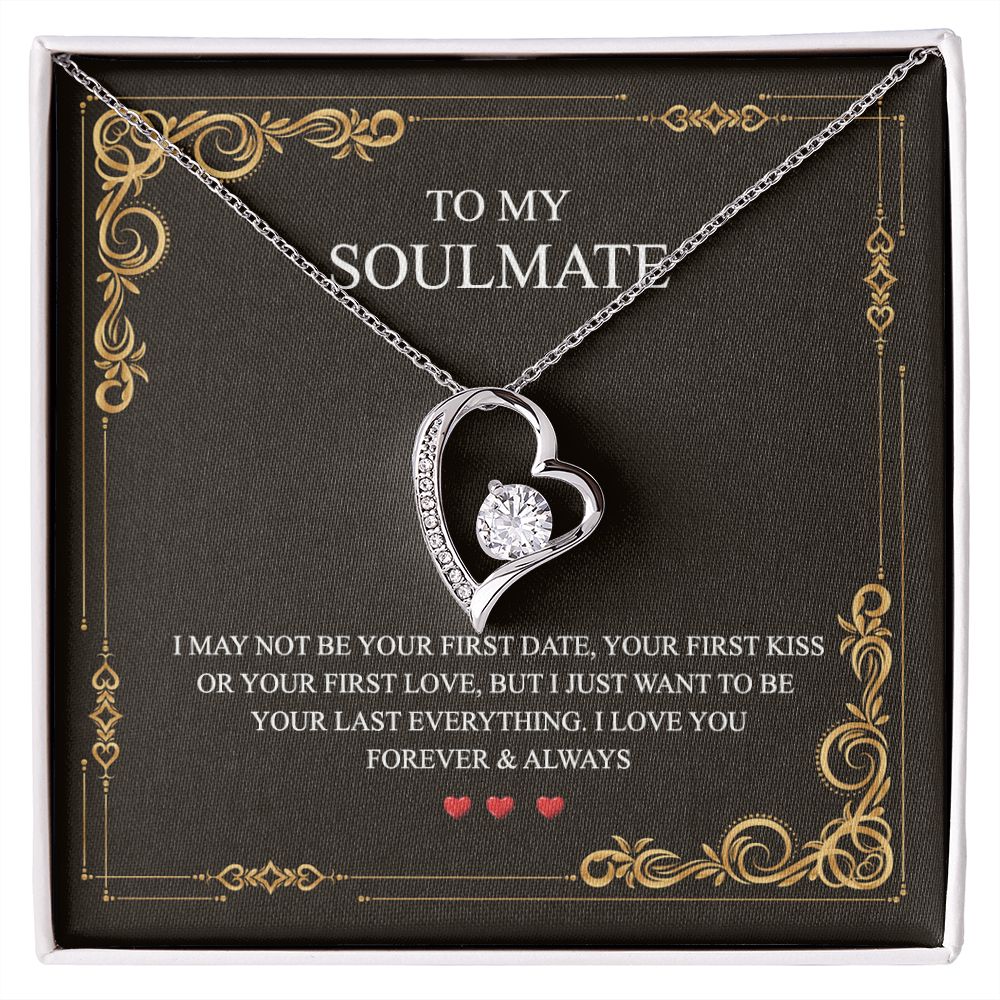 To My Soulmate Alluring Beauty Necklace First Date Kiss Love Everything Forever Forever Love Necklace