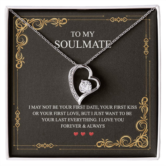 To My Soulmate Alluring Beauty Necklace First Date Kiss Love Everything Forever Forever Love Necklace