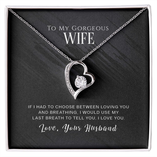 To My Gorgeous Wife Necklace Pendant Gift From Husband - If I Had To Choose With Message Card and Gift Box. Valentine's Day Gift For Wife Future Wife Forever Love Necklace