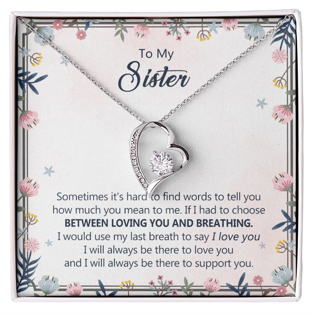 To My Sister Necklace Pendant Inspirational Jewelry For Women Teen Girl Family and Friendship Gifts Sisters Gifts Idea Sister Jewelry Necklace for Sisters Sentimental Gifts for Sister 301 Forever Love Necklace