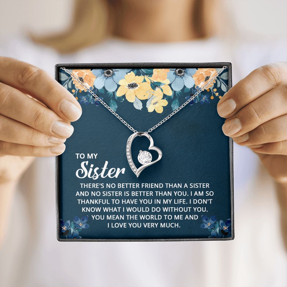 To My Sister - I don't know what I would do without you Forever Love Necklace