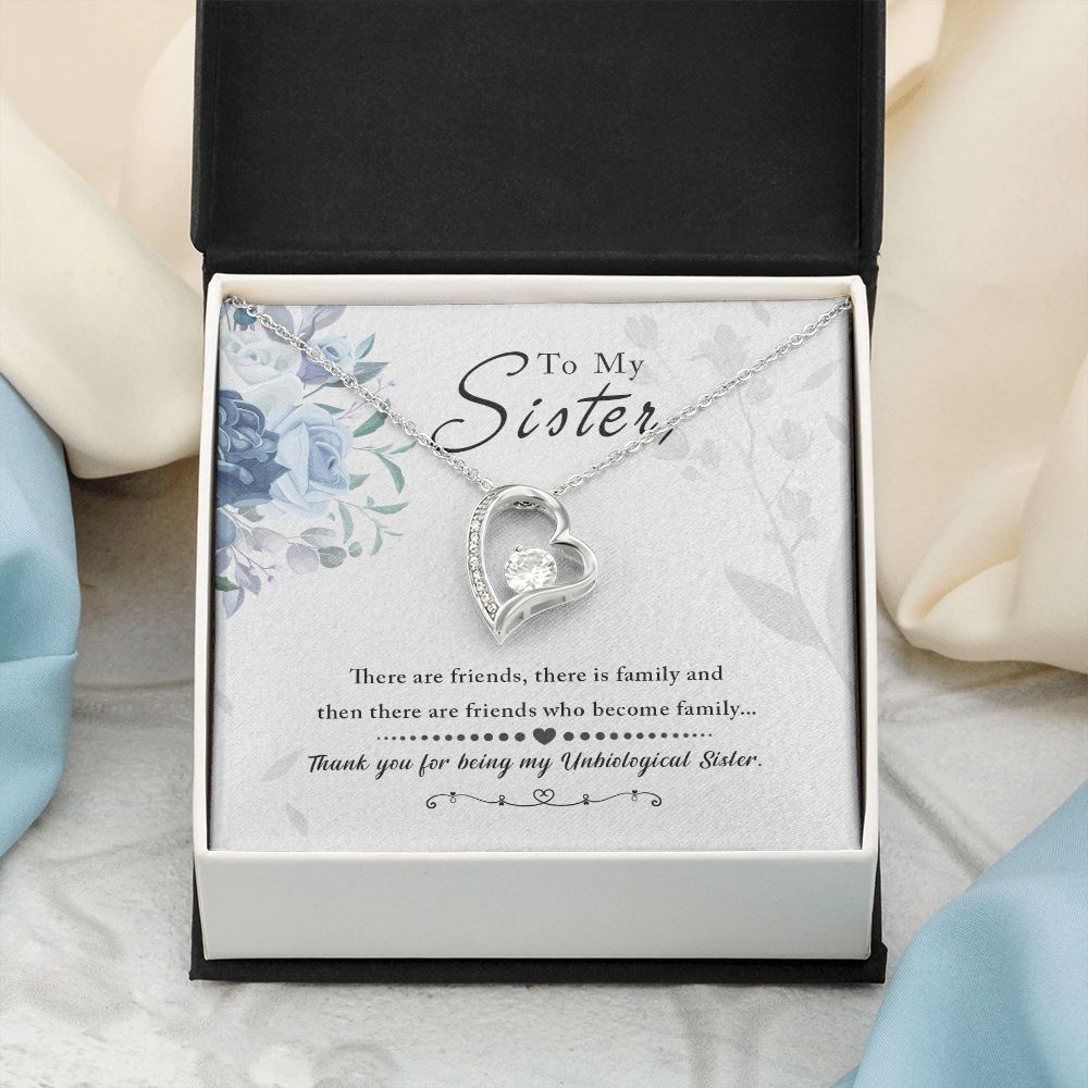 Unbiological Sister - Friends who become family Forever Love Necklace