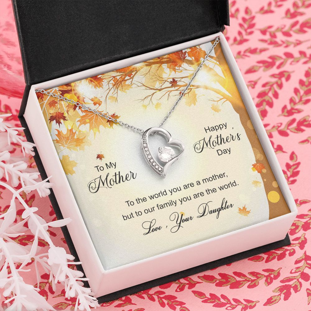 To My Mom Necklace Pendant Gift From Daughter And Happy Mother's Day Gift For Mom Birthday, Anniversary To The World A Mother Family Forever Love Necklace