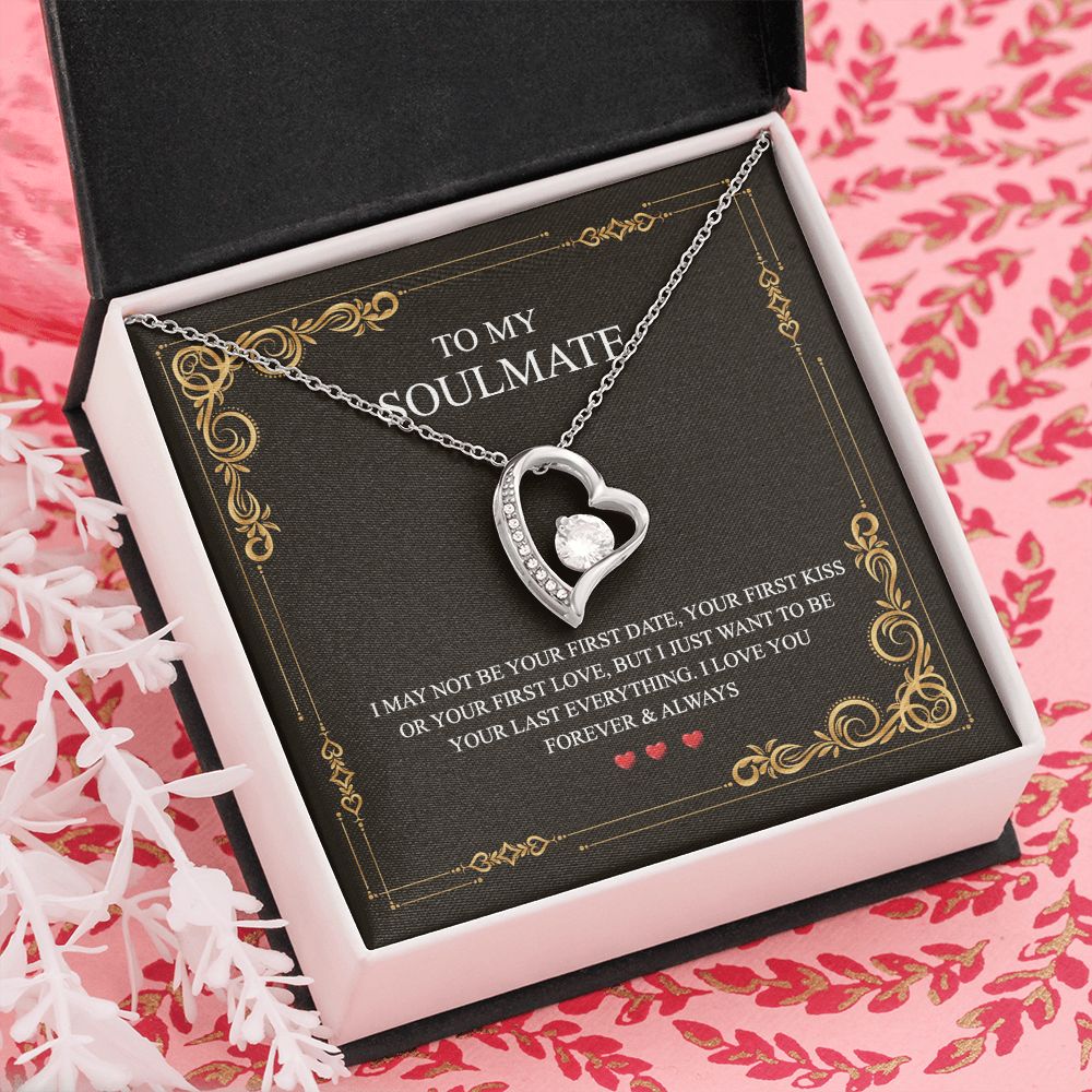 To My Soulmate Alluring Beauty Necklace First Date Kiss Love Everything Forever Forever Love Necklace