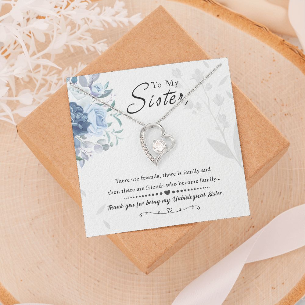 Unbiological Sister - Friends who become family Forever Love Necklace