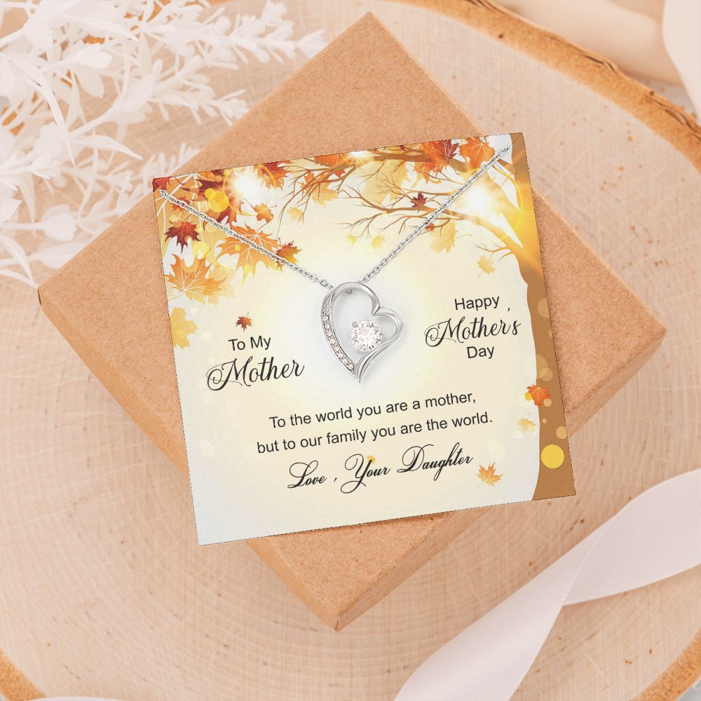 To My Mom Necklace Pendant Gift From Daughter And Happy Mother's Day Gift For Mom Birthday, Anniversary To The World A Mother Family Forever Love Necklace