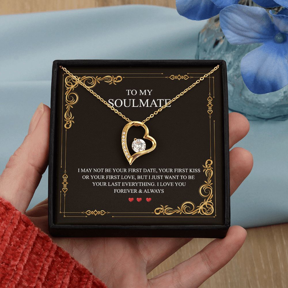 To My Soulmate Alluring Beauty Necklace First Date Kiss Love Everything Forever Forever Love Necklace