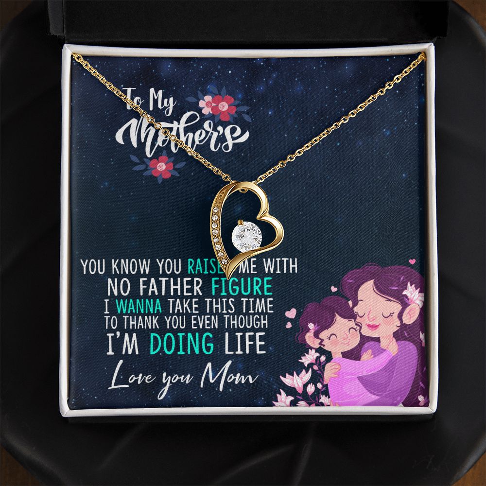 To My Mom Mother Necklace Pendant Gift From Daughter Thank You Even Though I'm Doing Life With Message Card Gift For Mom Forever Love Necklace
