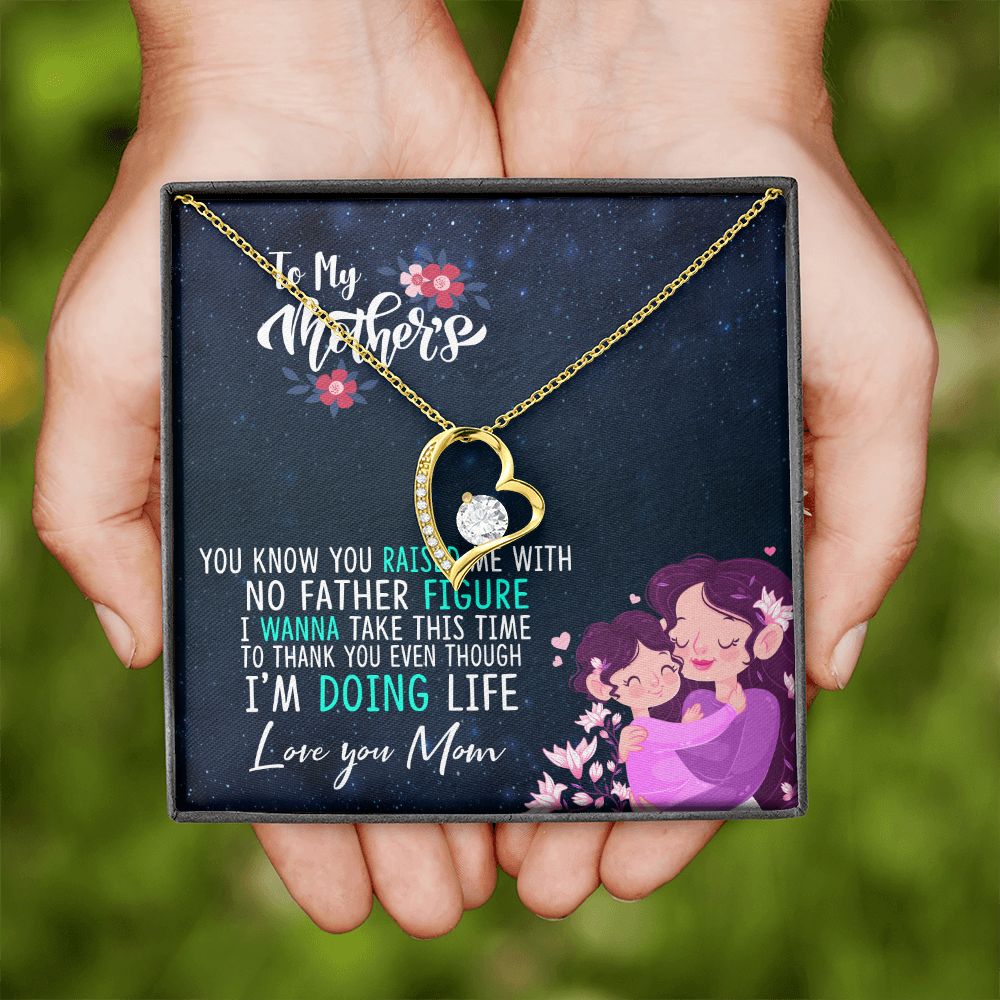 To My Mom Mother Necklace Pendant Gift From Daughter Thank You Even Though I'm Doing Life With Message Card Gift For Mom Forever Love Necklace