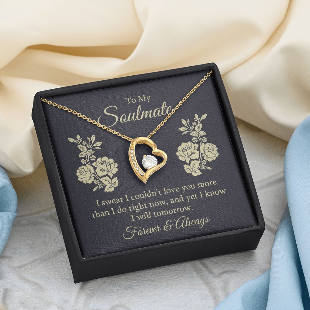 To my soulmate - I swear I couldn't love you Forever Love Necklace