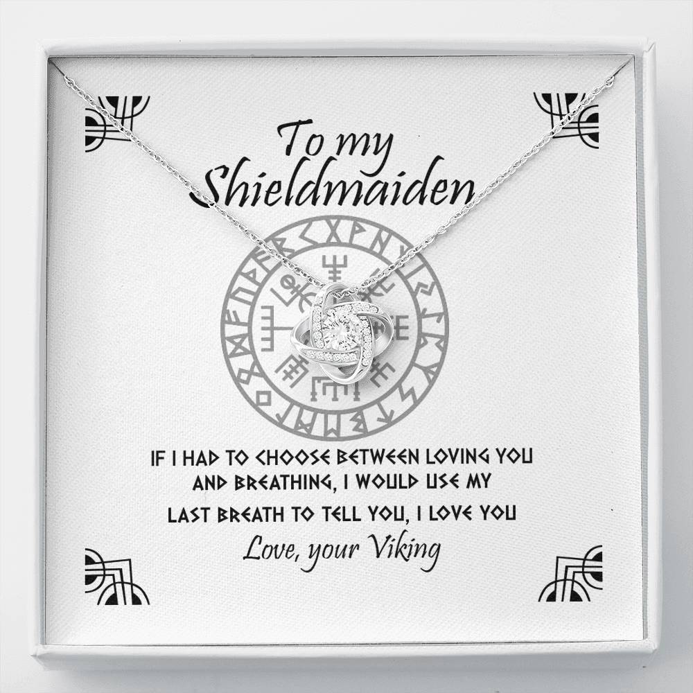 To My Shield Maiden Gift Love Knot Necklace Your Viking Use My Last Breath Love