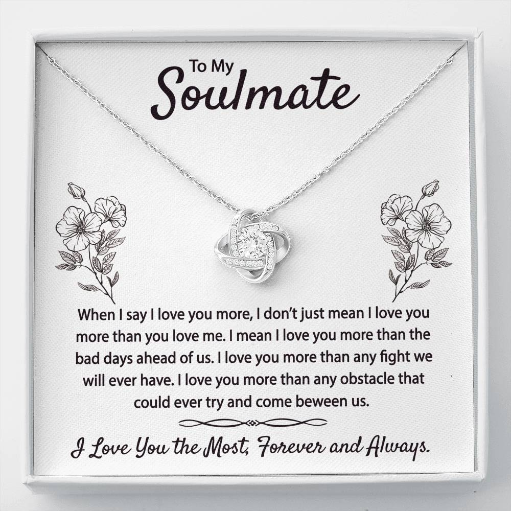 To My Soulmate I Love You The Most Love Knot Necklace with Message Card Gift