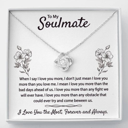 To My Soulmate I Love You The Most Love Knot Necklace with Message Card Gift