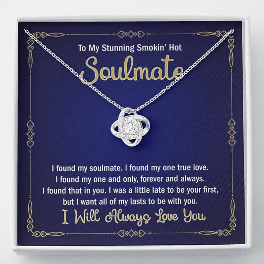 My Stunning Smokin' Hot Soulmate Necklace For Girlfriend Fiancee Birthday Gift