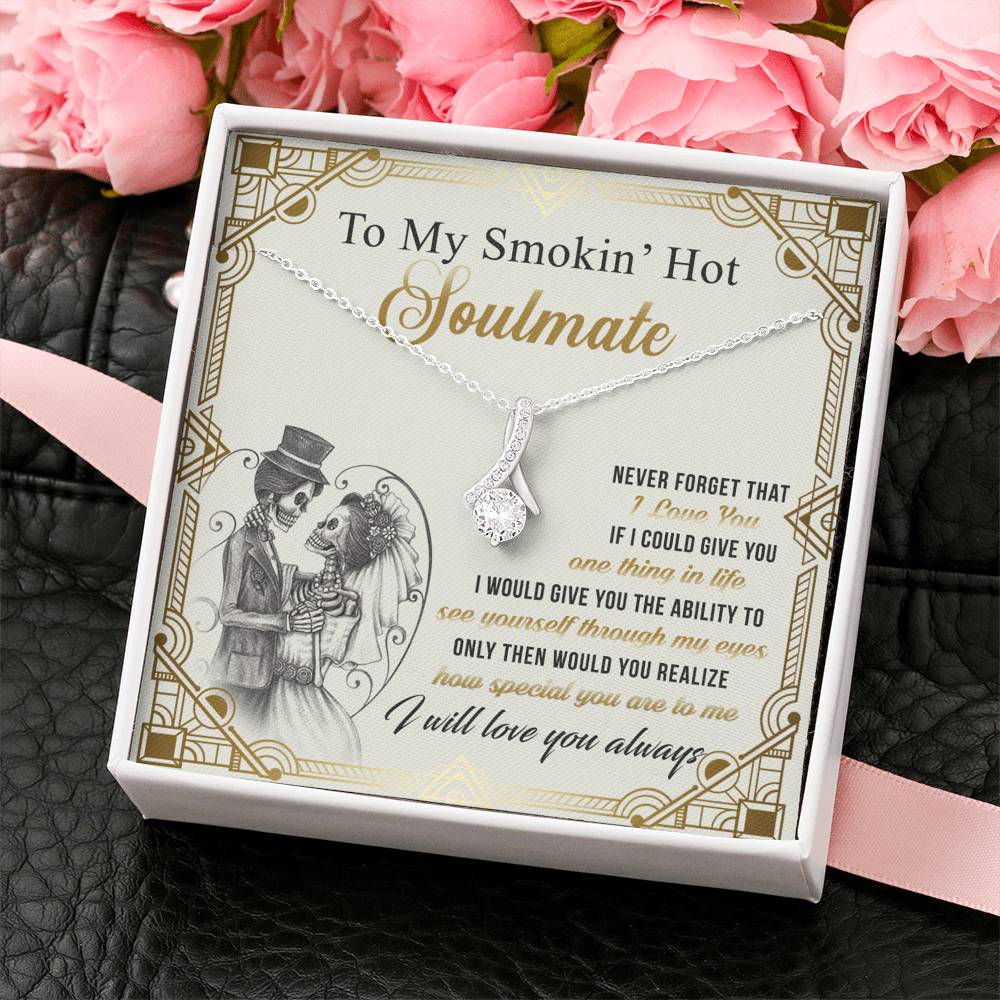 To my Smokin' Hot Necklace for Girlfriend Soulmate Birthday Anniversary Present 174792740313