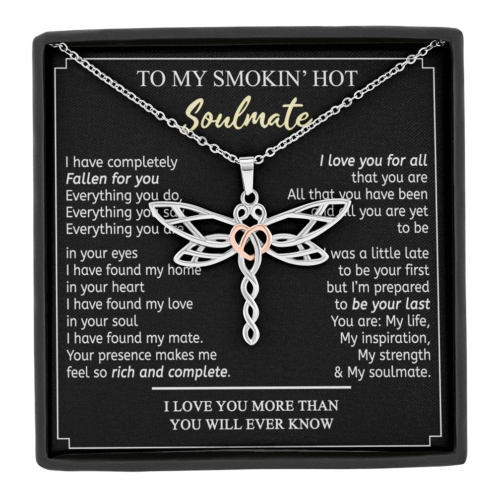 to my smokin' hot soulmate Fallen for you Dradonfly necklace 1608