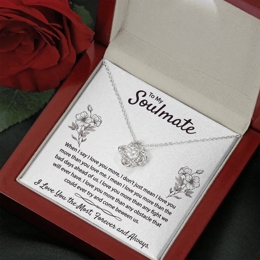 To My Soulmate I Love You The Most Love Knot Necklace with Message Card Gift